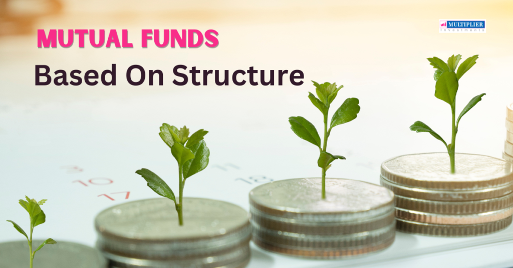 Mutual funds Based on Structure